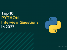 Top Python Interview Questions Recruiters are fond of in 2022