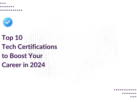 Top 10 Tech Certifications to Boost Your Career in 2024