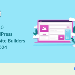 Top 10 WordPress Website Builders for 2024