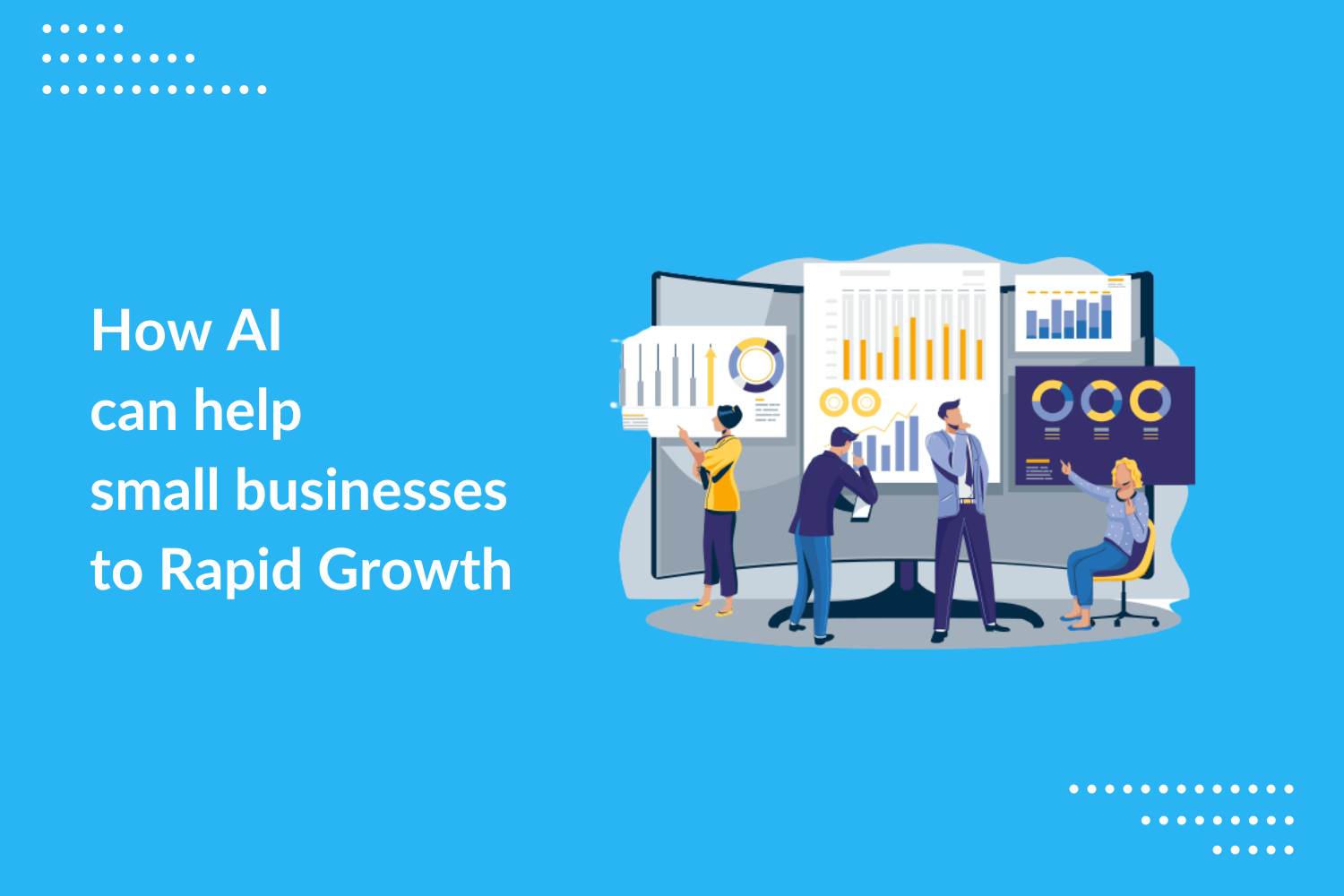How AI can help small businesses to Rapid Growth
