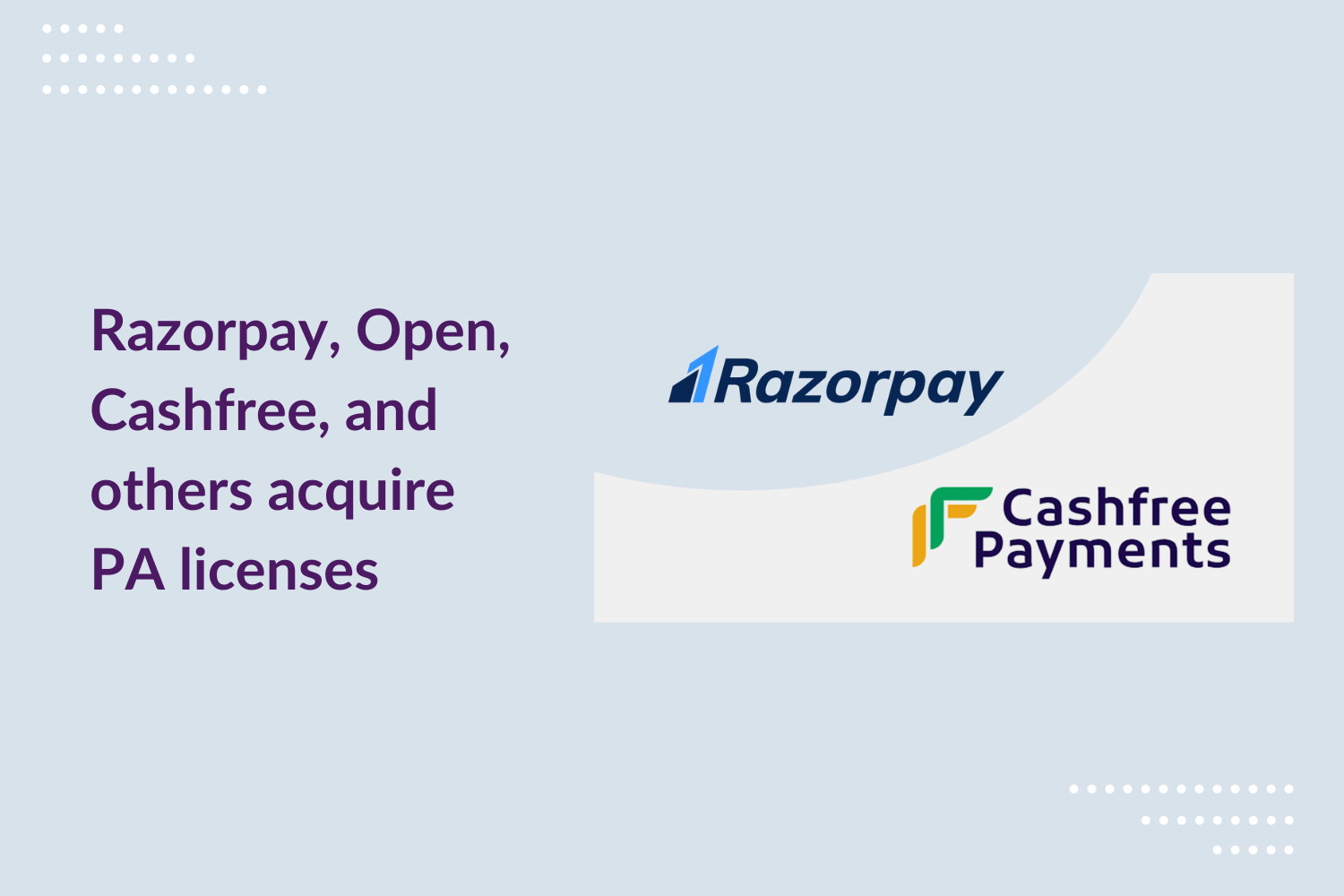 Razorpay, Open, Cashfree, and others acquire Payment Aggregator licenses