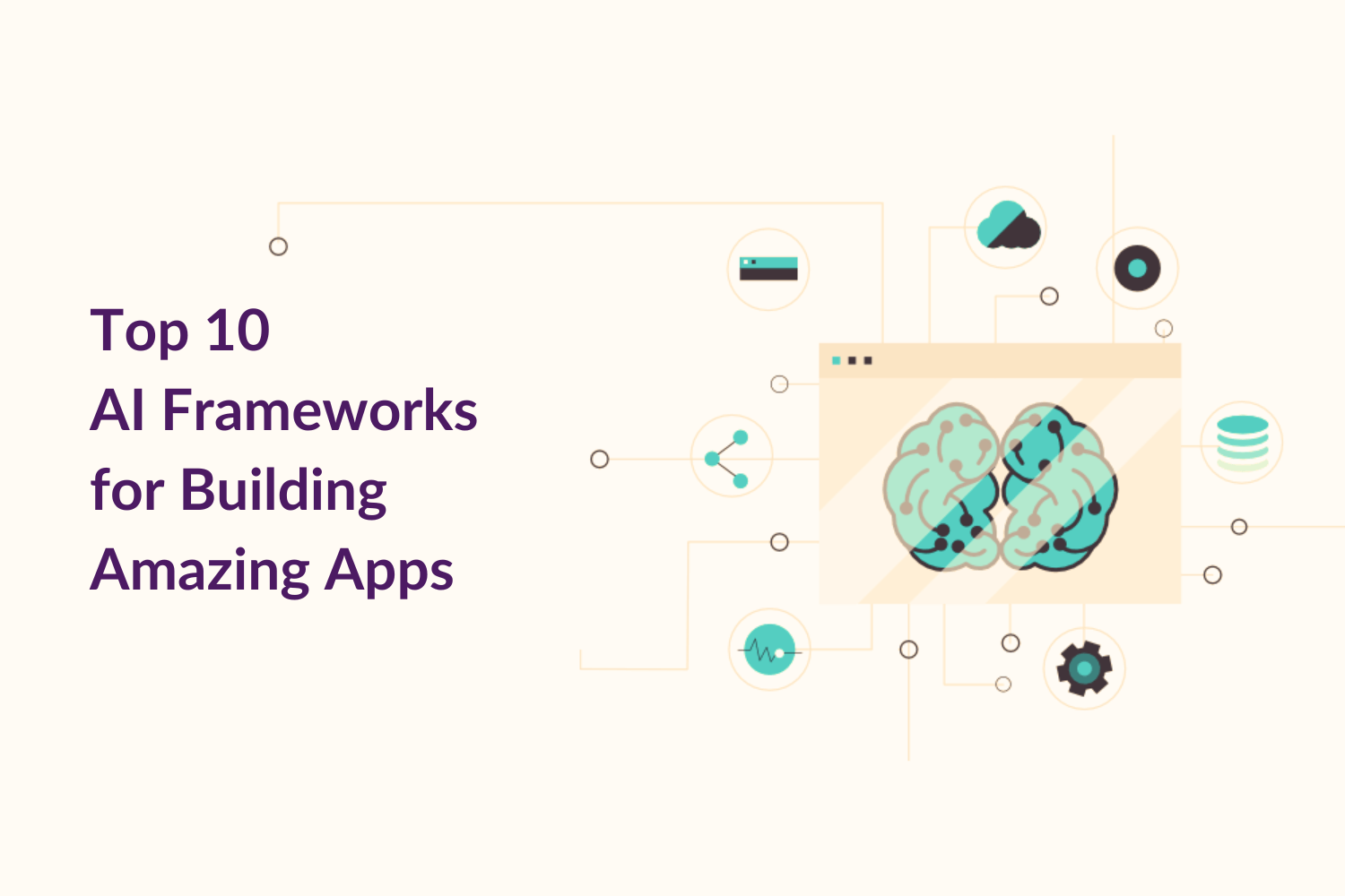 Top 10 AI Frameworks for Building Amazing Apps