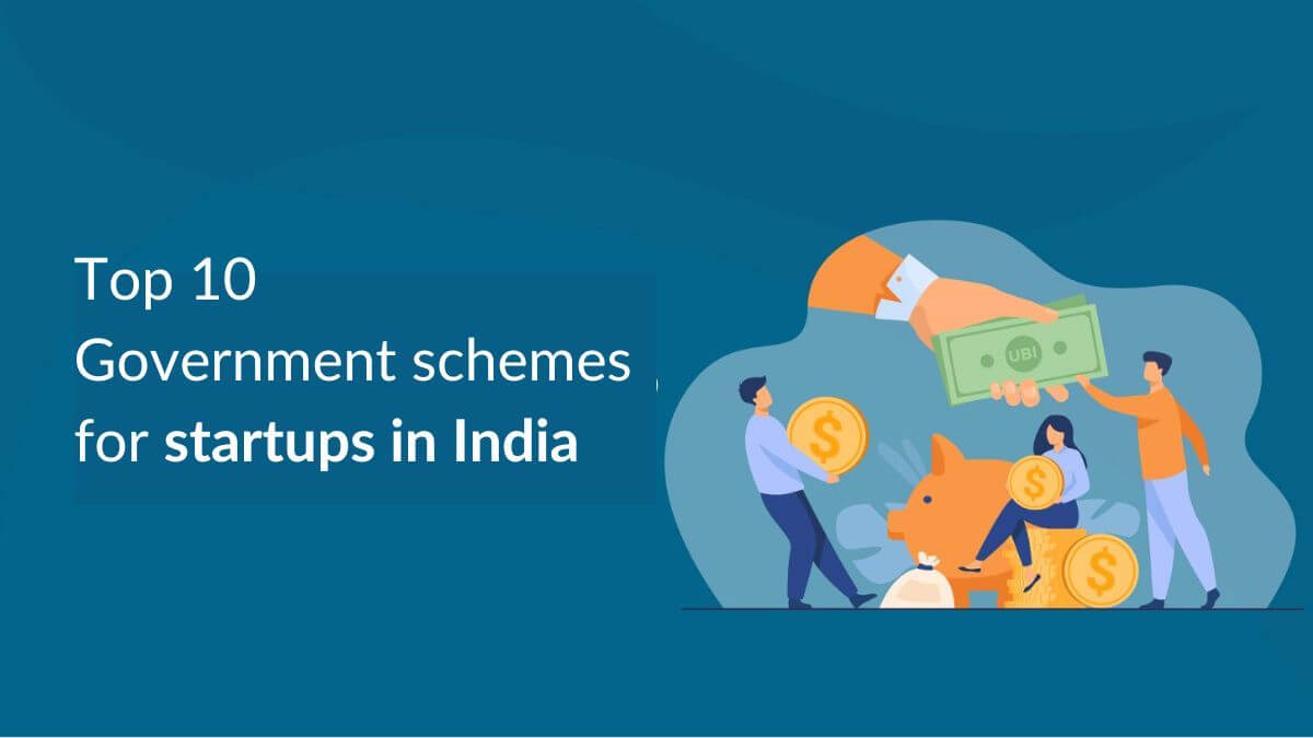 Top 10 Government schemes for startups in India