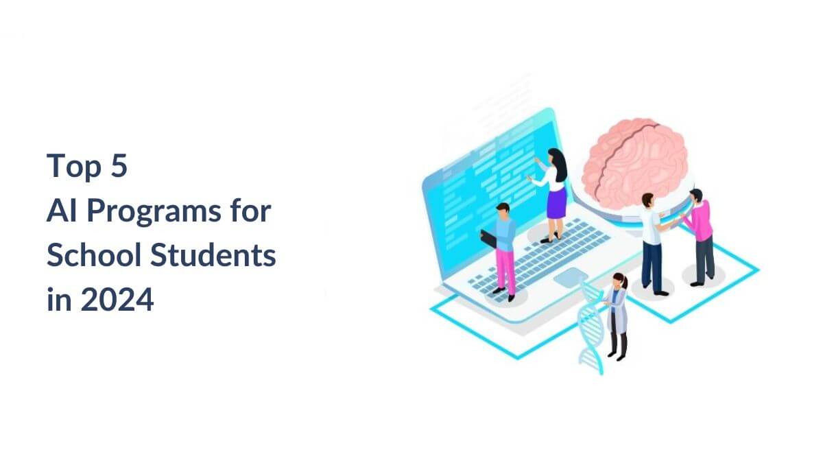 Top 5 AI Programs for School Students in 2024